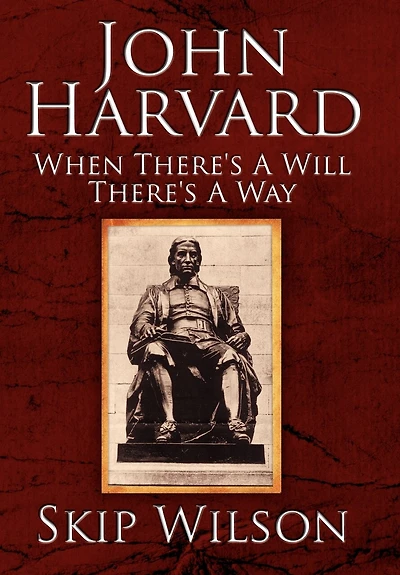 John Harvard: When There's A Will Way