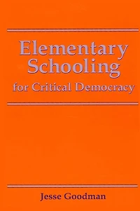 Elementary Schooling for Critical Democracy