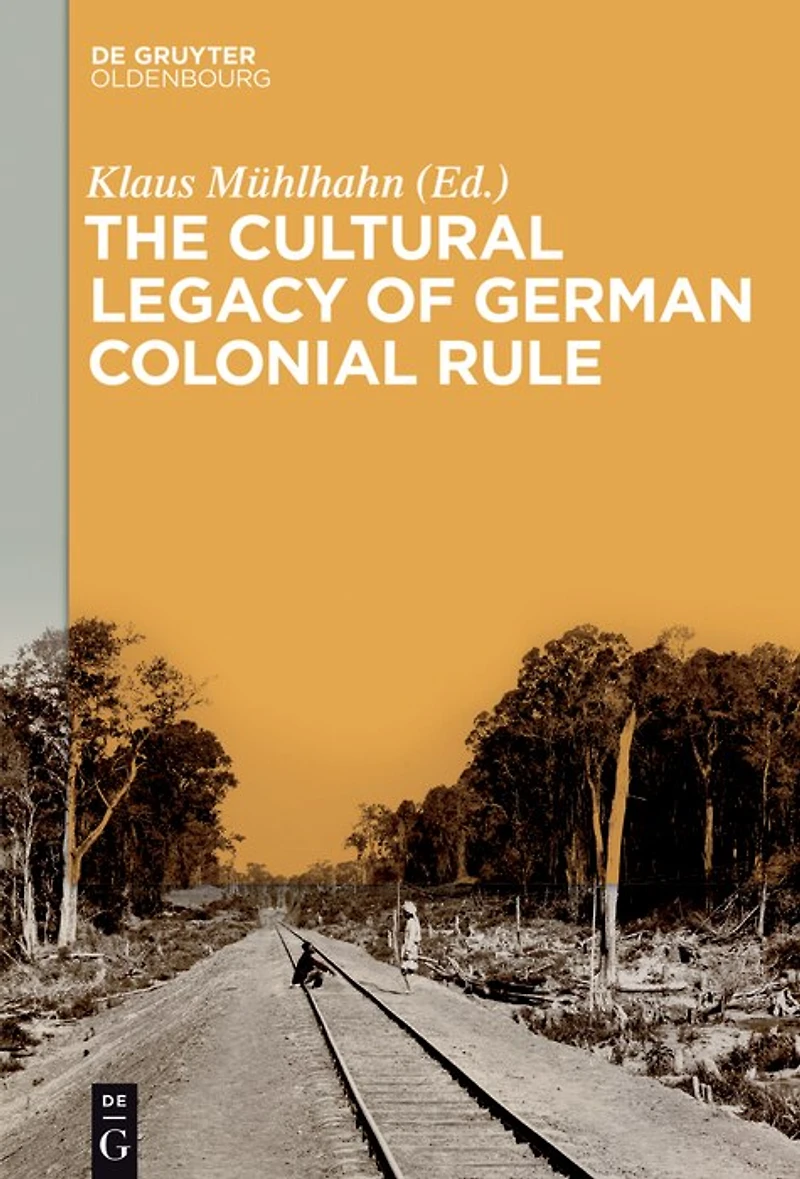 The Cultural Legacy of German Colonial Rule