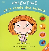 Valentine et la ronde des saisons : 4 histoires de Valentine à tourner: 4 histoires de Valentine à tourner