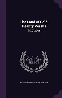 The Land of Gold. Reality Versus Fiction
