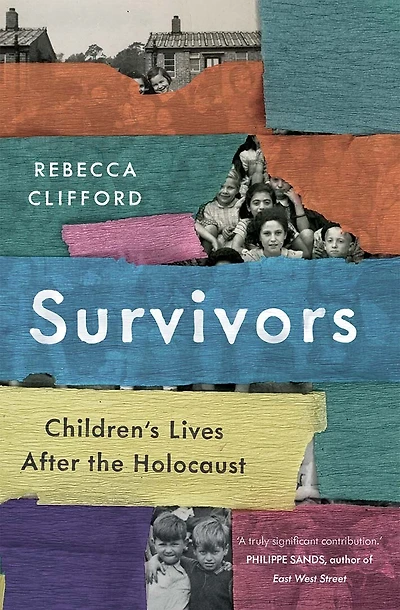 Survivors: Children's Lives After The Holocaust