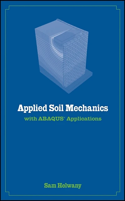 Applied Soil Mechanics with ABAQUS Applications