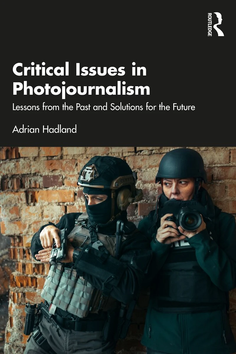 Critical Issues Photojournalism: Lessons from the Past and Solutions for Future