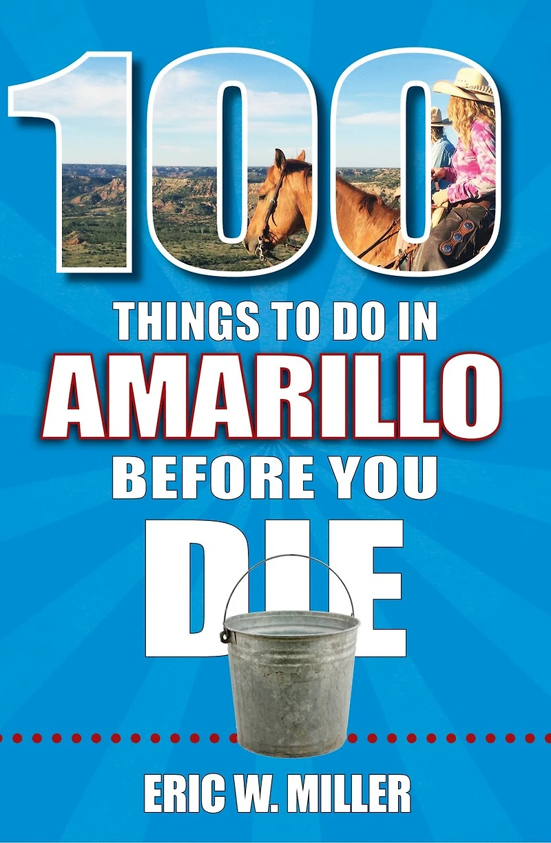 100 Things to Do Amarillo Before You Die