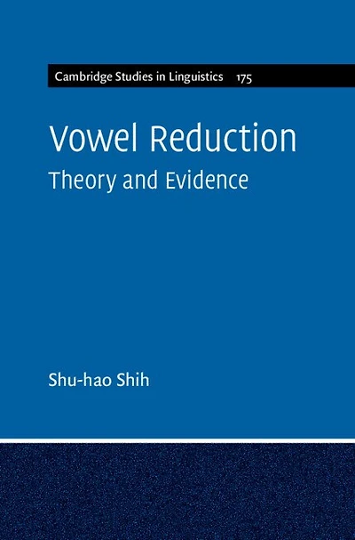 Vowel Reduction: Theory and Evidence