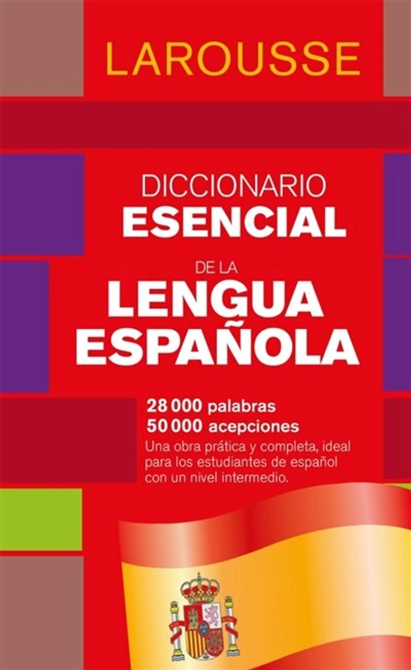 Diccionario esencial de lengua espanola: 28.000 palabras, 50.000 acepciones
