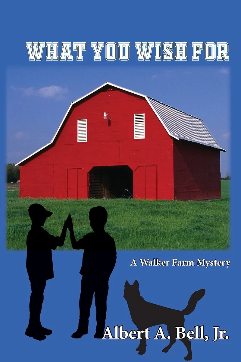 What You Wish For: A Walker Farm Mystery