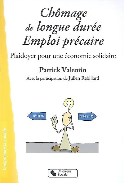 Chômage de longue durée, emploi précaire: plaidoyer pour une économie solidaire