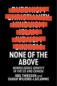 None of the Above: Nonreligious Identity US and Canada