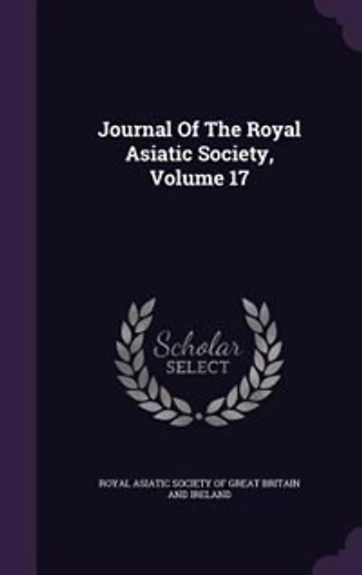 Journal Of The Royal Asiatic Society, Volume 17
