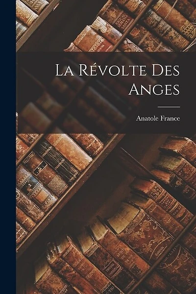 La Révolte Des Anges