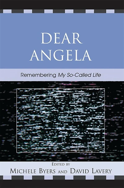 Dear Angela: Remembering My So-Called Life