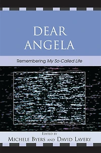 Dear Angela: Remembering My So-Called Life