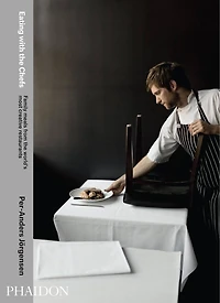 Eating With The Chefs: Family Meals From The World's Most Creative Restaurants