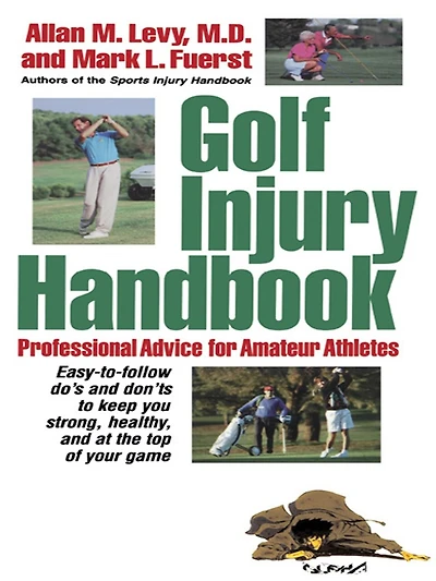 Golf Injury Handbook: Professional Advice For Amateur Athletes