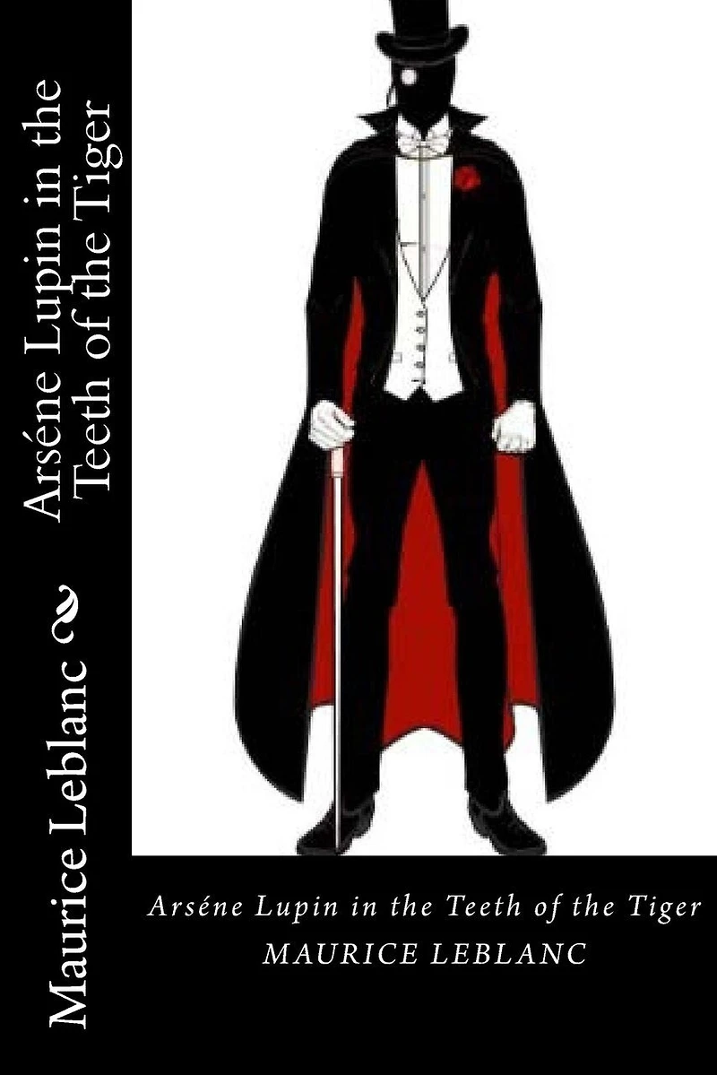 Arséne Lupin in the Teeth of the Tiger