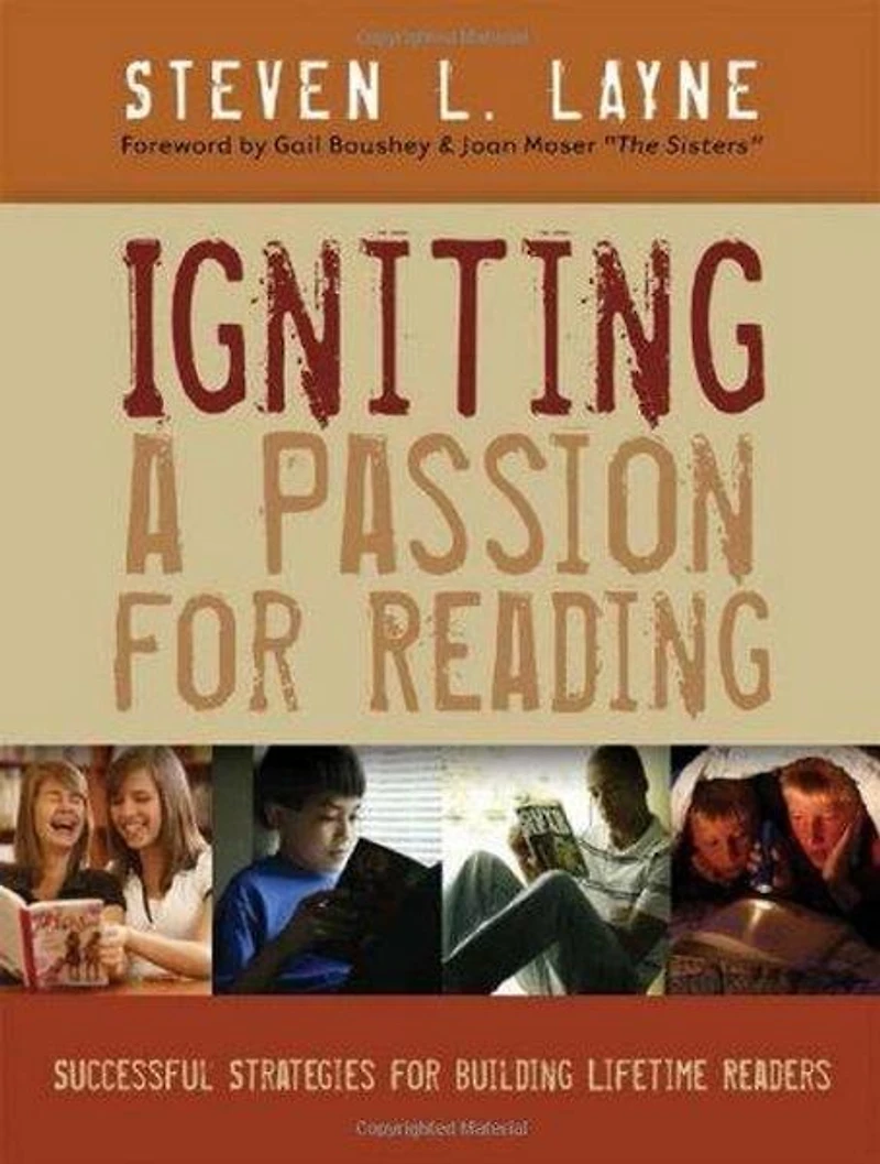 Igniting A Passion For Reading: Successful Strategies Building Lifetime Readers