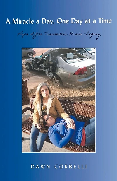 A Miracle a Day, One Day at a Time: Hope After Traumatic Brain Injury