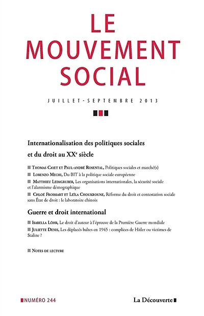 Mouvement social (Le), n°244. Internationalisation des politiques sociales et du droit au XXe siècle ; Guerre et droit international