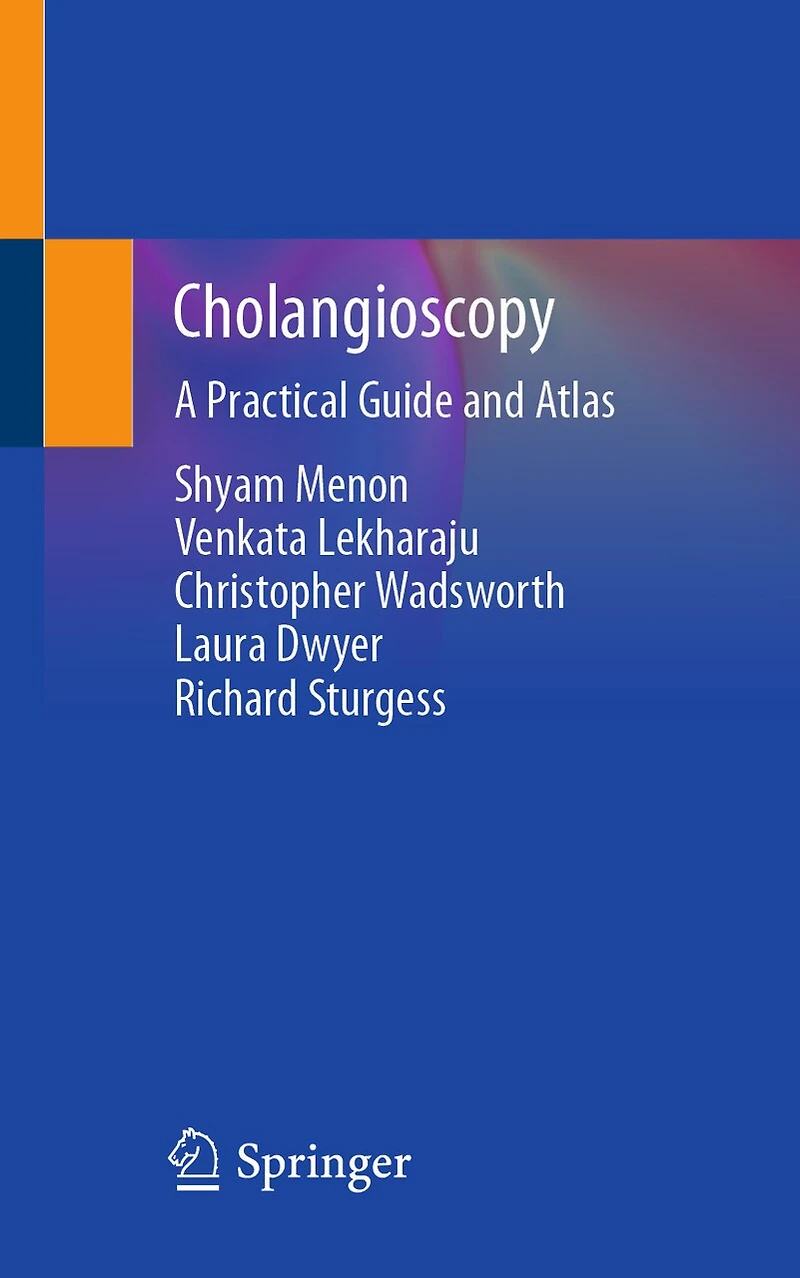 Cholangioscopy: A Practical Guide And Atlas