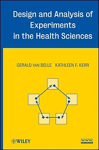 Design and Analysis of Experiments the Health Sciences