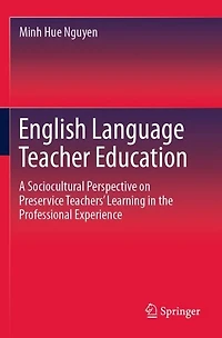 English Language Teacher Education: A Sociocultural Perspective On Preservice Teachers' Learning In The Professional Experience
