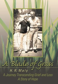 A Blade Of Grass: Journey Transcending Grief And Loss