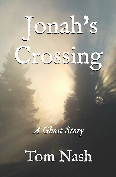 Jonah's Crossing: A Ghost Story
