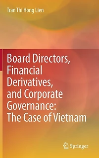 Board Directors, Financial Derivatives, and Corporate Governance: The Case of Vietnam