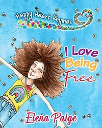 I Love Being Free
