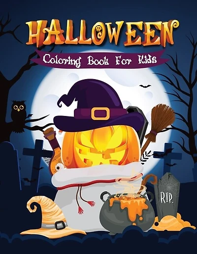Halloween Coloring Book for Kids: Cute Halloween Coloring Book for Kids 2-4, 4-8