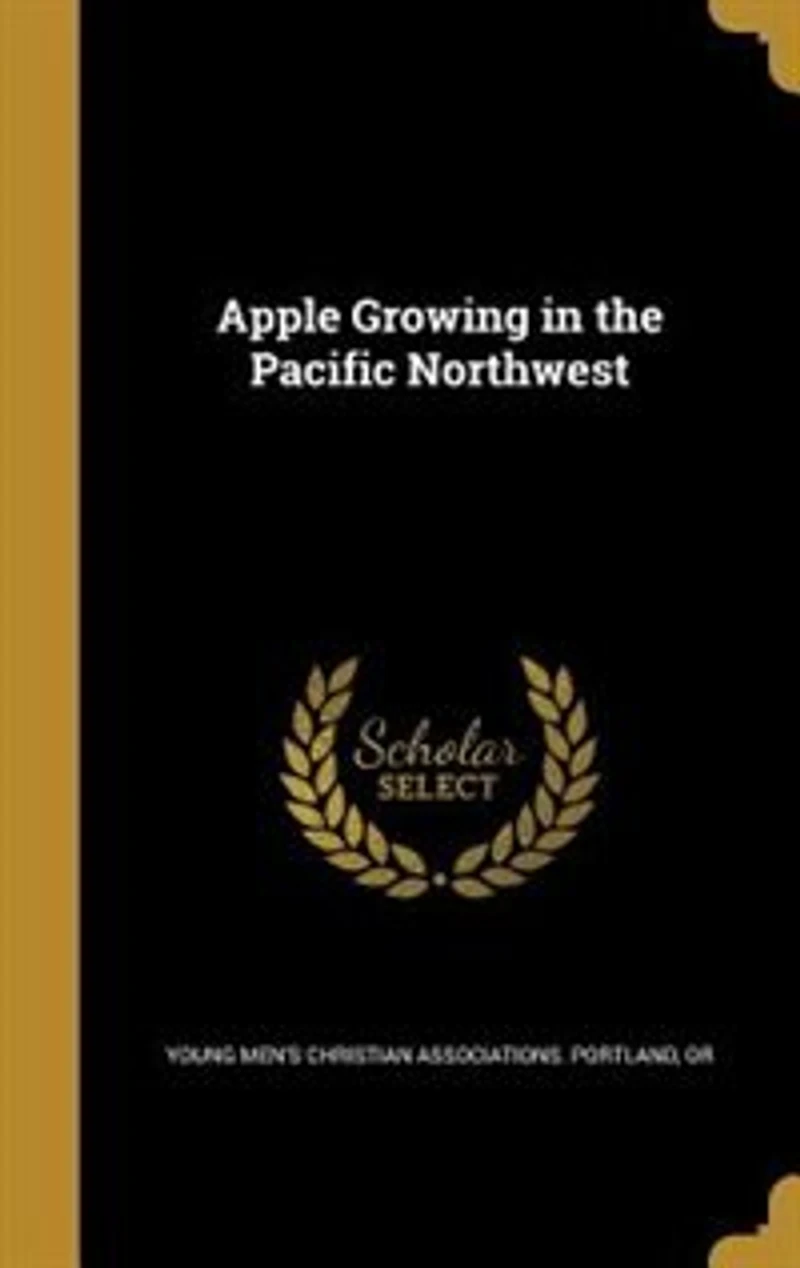 Apple Growing the Pacific Northwest