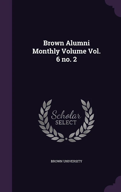 Brown Alumni Monthly; Vol. 6 no.