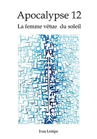 Apocalypse 12: La femme vêtue du soleil