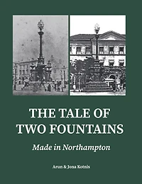 The Tale of Two Fountains: Made in Northampton
