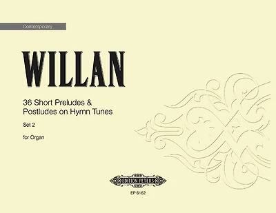 36 Short Preludes and Postludes on Hymn Tunes: for Organ