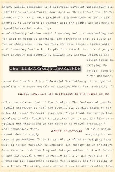 the Library and Workshop: Social Democracy Capitalism Knowledge Age