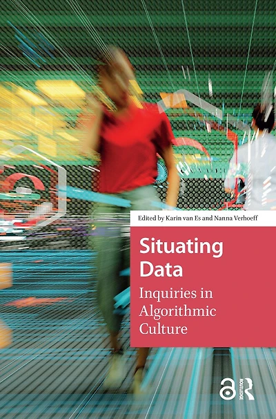 Situating Data: Inquiries Algorithmic Culture