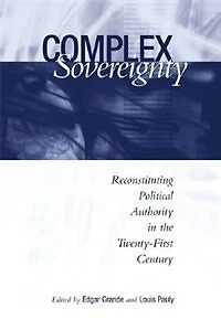 Complex Sovereignty: Reconstituting Political Authority in the Twenty-First Century
