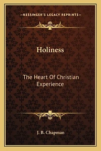 Holiness: The Heart Of Christian Experience