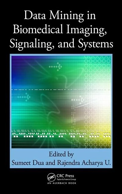 Data Mining Biomedical Imaging, Signaling, and Systems