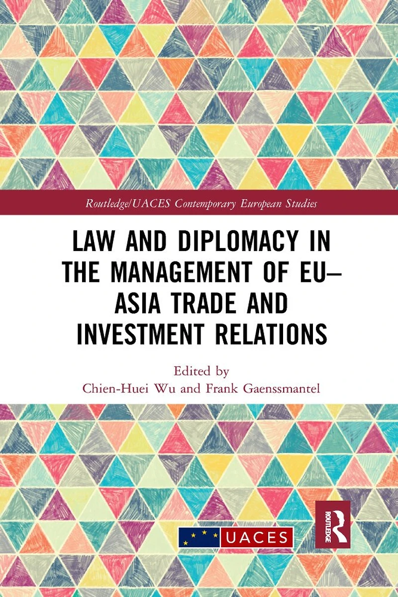 Law and Diplomacy the Management of EU-Asia Trade Investment Relations