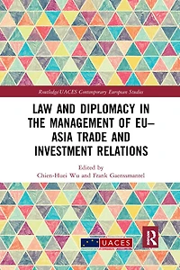 Law and Diplomacy the Management of EU-Asia Trade Investment Relations