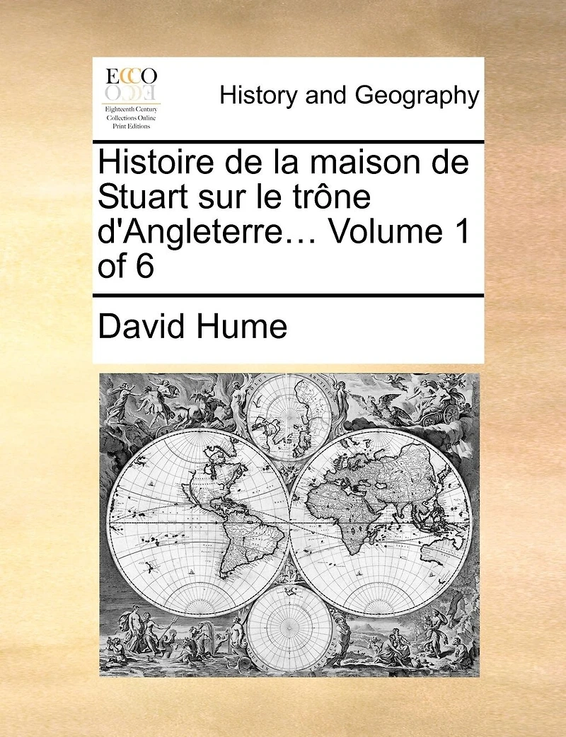 Histoire De La Maison Stuart Sur Le Trône D'angleterre. Par M. Hume. ... Volume 1 Of 6