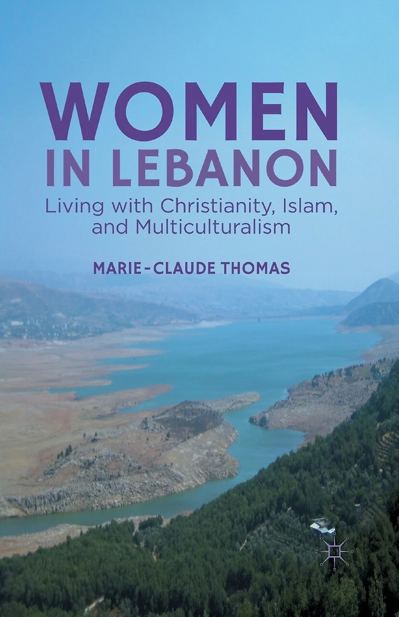 Women Lebanon: Living with Christianity, Islam, and Multiculturalism