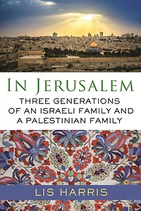 Jerusalem: Three Generations Of An Israeli Family And A Palestinian