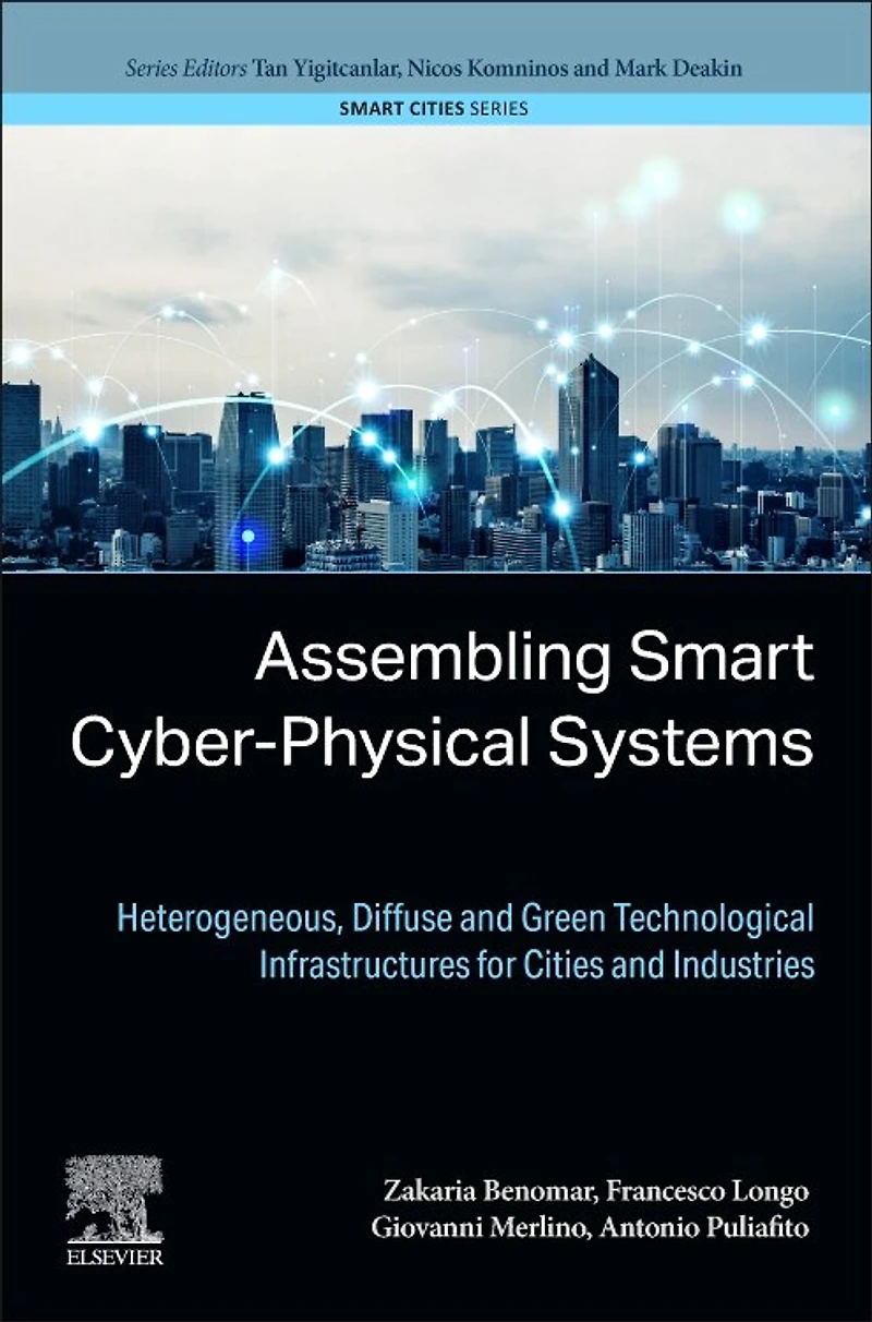 Assembling Smart Cyber-Physical Systems: Heterogeneous, Diffuse and Green Technological Infrastructures for Cities and Industries