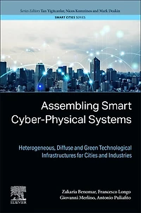 Assembling Smart Cyber-Physical Systems: Heterogeneous, Diffuse and Green Technological Infrastructures for Cities and Industries