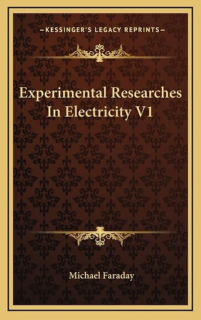 Experimental Researches in Electricity V1